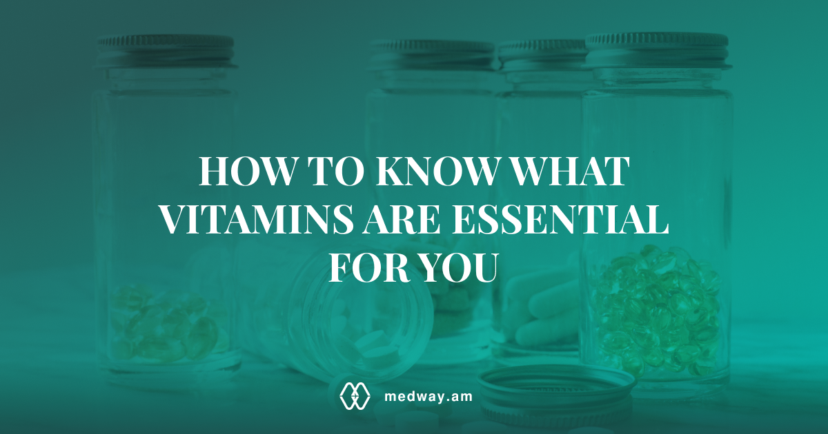 How to Know What Vitamins Are Essential For You