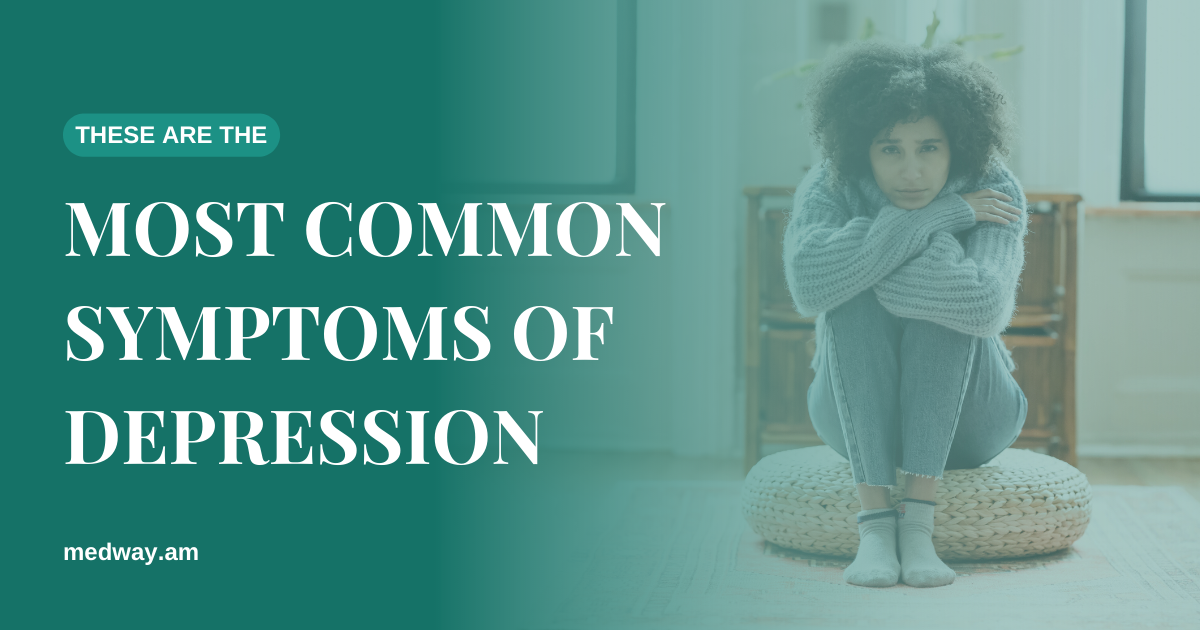 The Most Common Symptoms of Depression