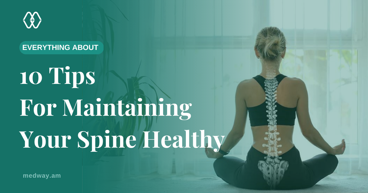10 Tips For Maintaining Your Spine Healthy