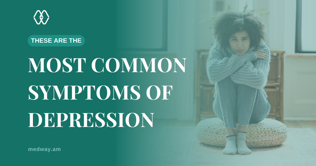 The Most Common Symptoms of Depression