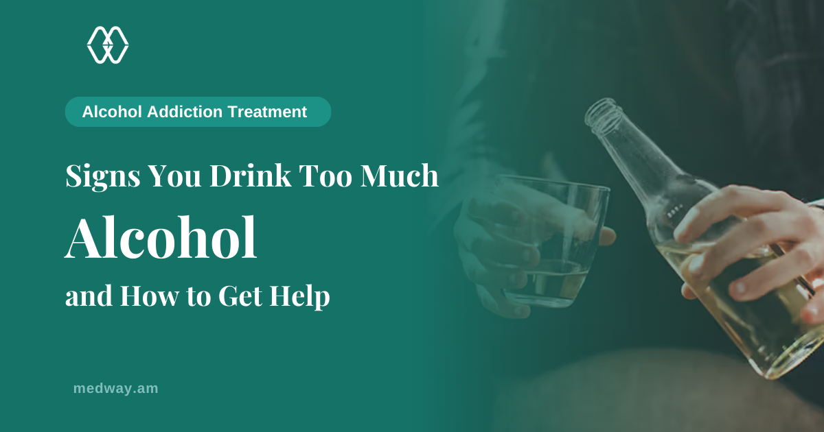 Signs You Drink Too Much and How to Get Help